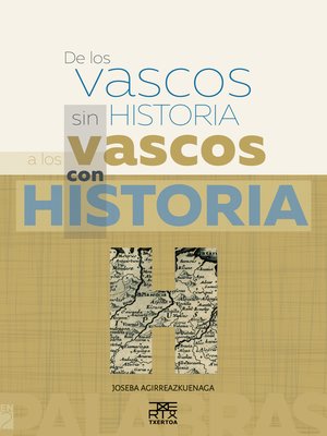 cover image of De los vascos sin historia a los vascos con historia